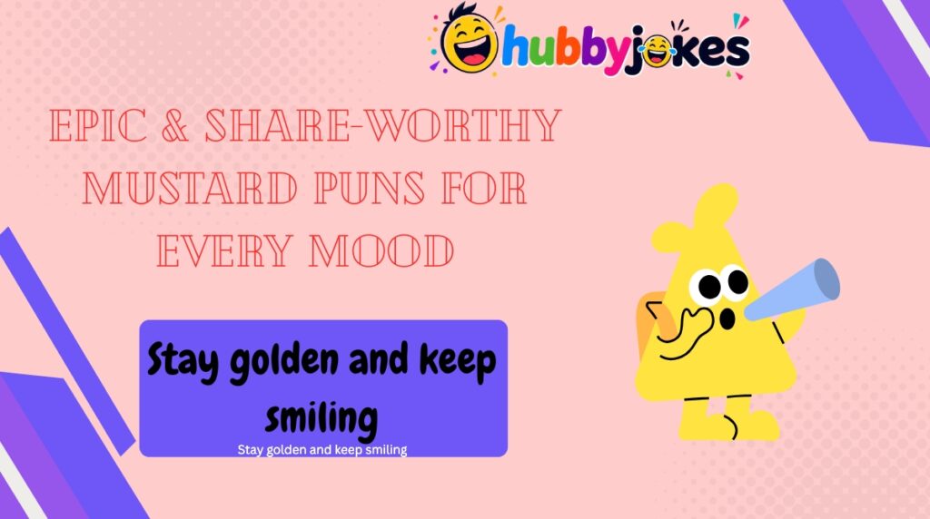 Epic & Share-Worthy Mustard Puns for Every Mood