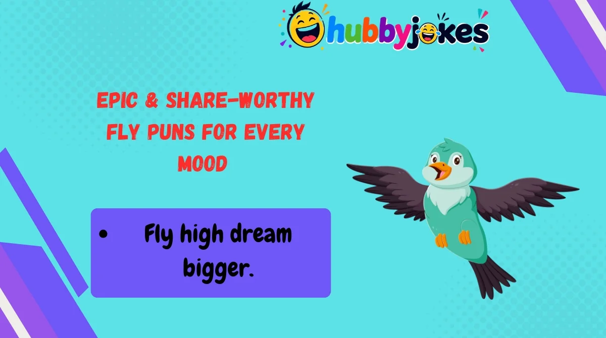 Epic & Share-Worthy Fly Puns for Every Mood 