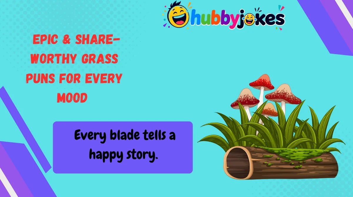  Epic & Share-Worthy Grass Puns for Every Mood 
