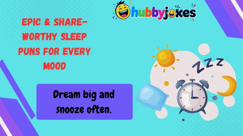 Epic & Share-Worthy Sleep Puns for Every Mood