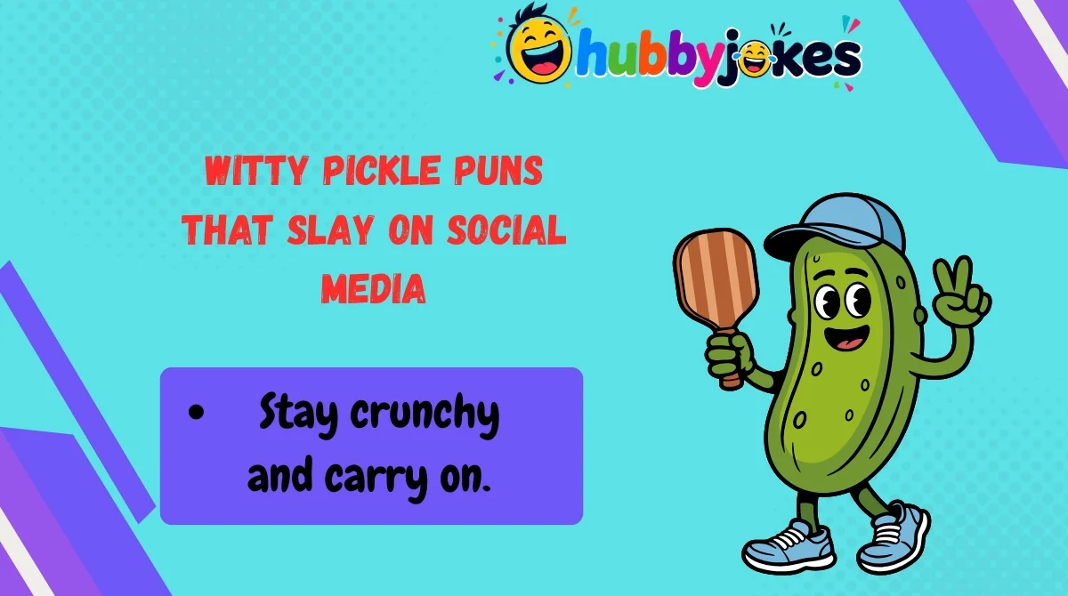 Witty Pickle Puns That Slay on Social Media
