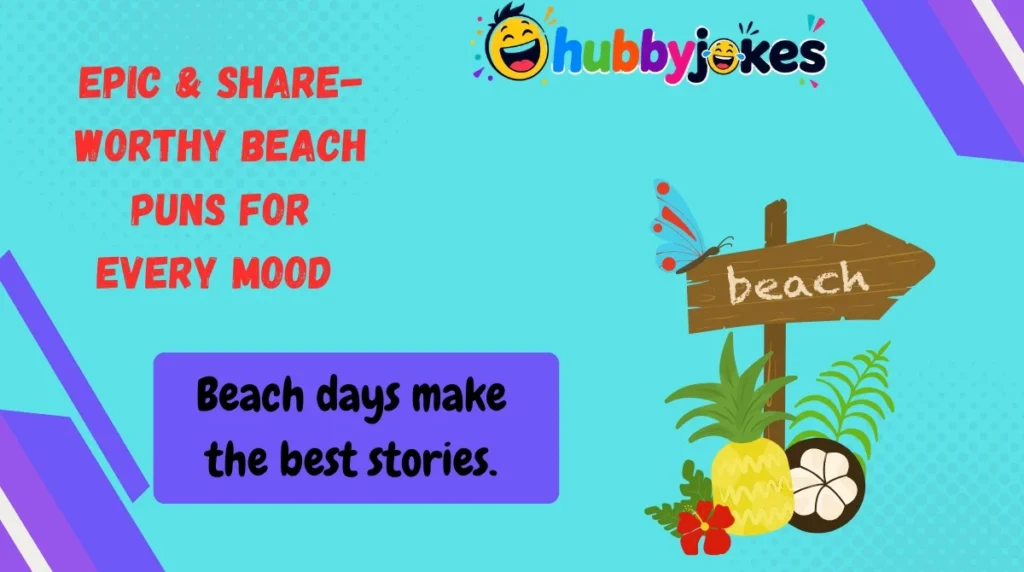 Epic & Share-Worthy Beach Puns for Every Mood 