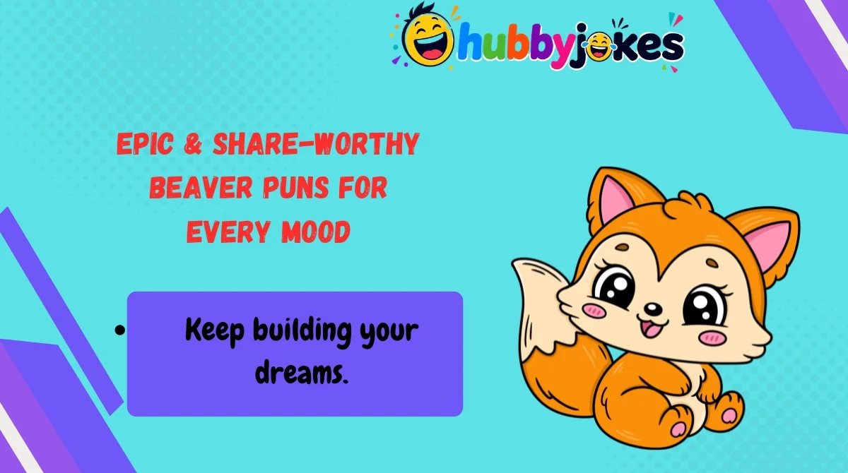 Epic & Share-Worthy Beaver Puns for Every Mood