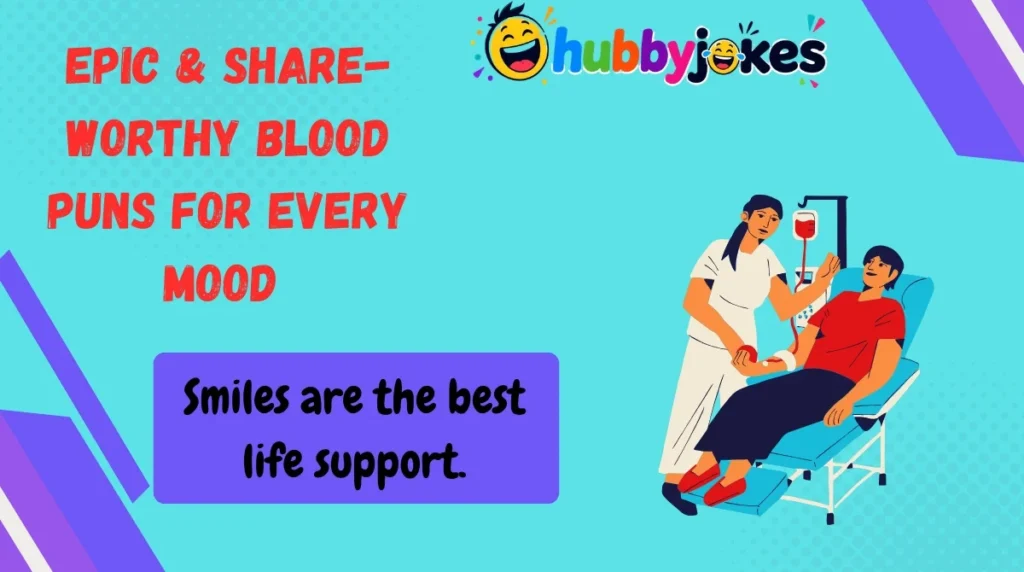 Epic & Share-Worthy Blood Puns for Every Mood 