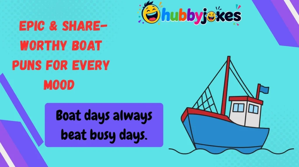 Epic & Share-Worthy Boat Puns for Every Mood
