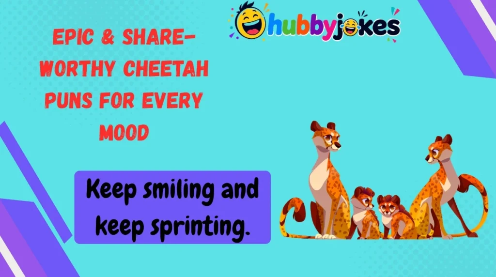 Epic & Share-Worthy Cheetah Puns for Every Mood