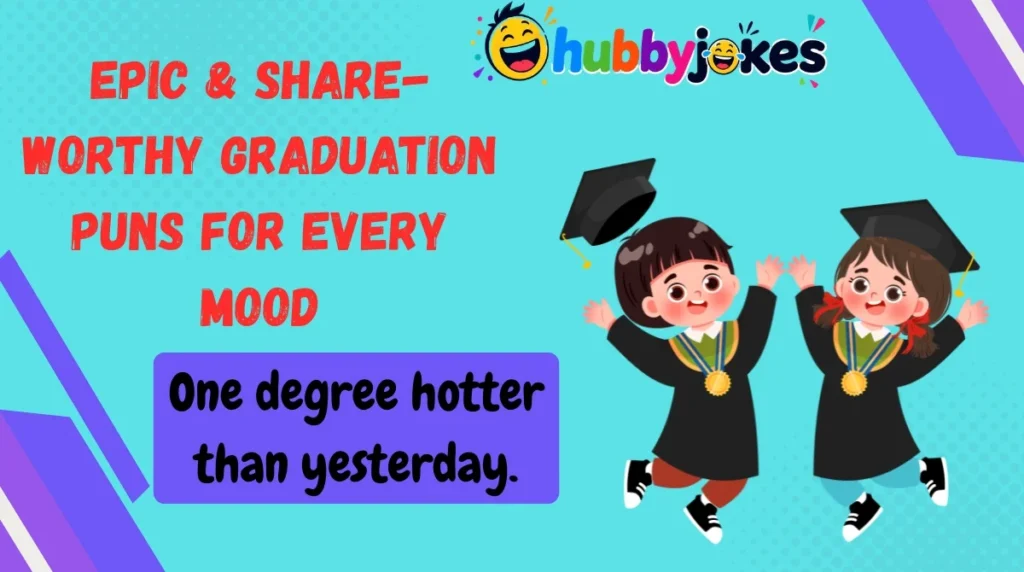 Epic & Share-Worthy Graduation Puns for Every Mood
