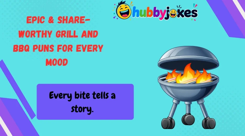 Epic & Share-Worthy Grill and BBQ Puns for Every Mood