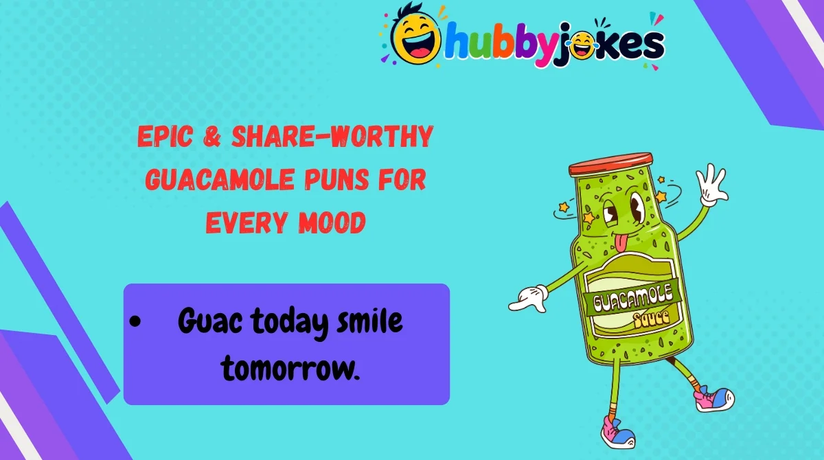 Epic & Share-Worthy Guacamole Puns for Every Mood