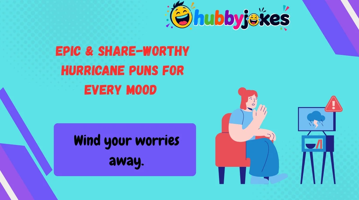 Epic & Share-Worthy Hurricane Puns for Every Mood 