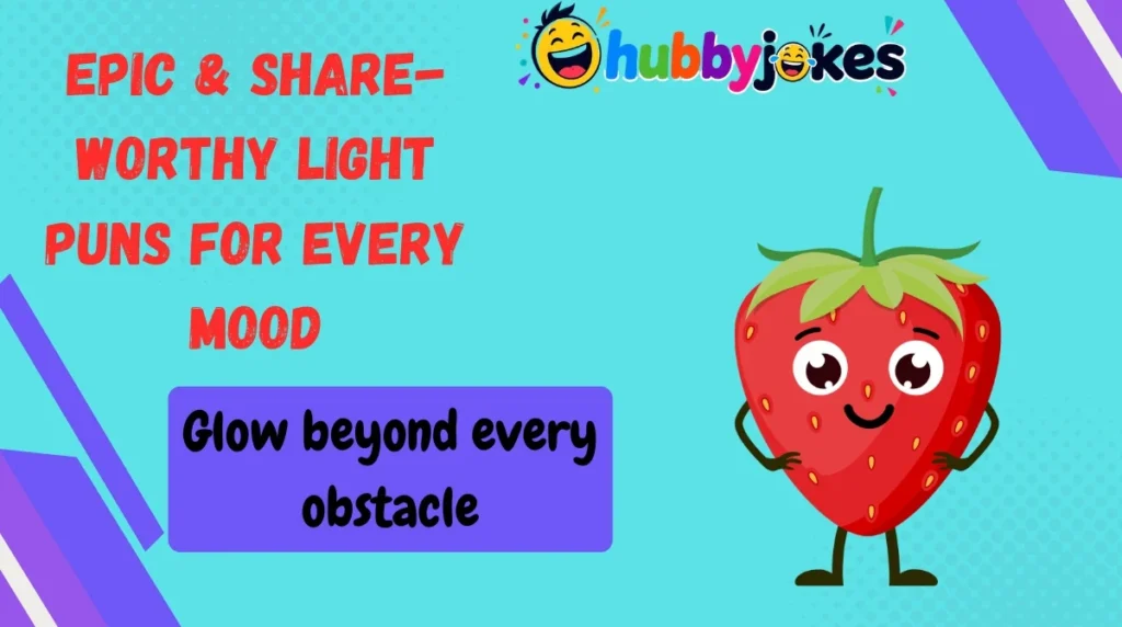 Epic & Share-Worthy Light Puns for Every Mood