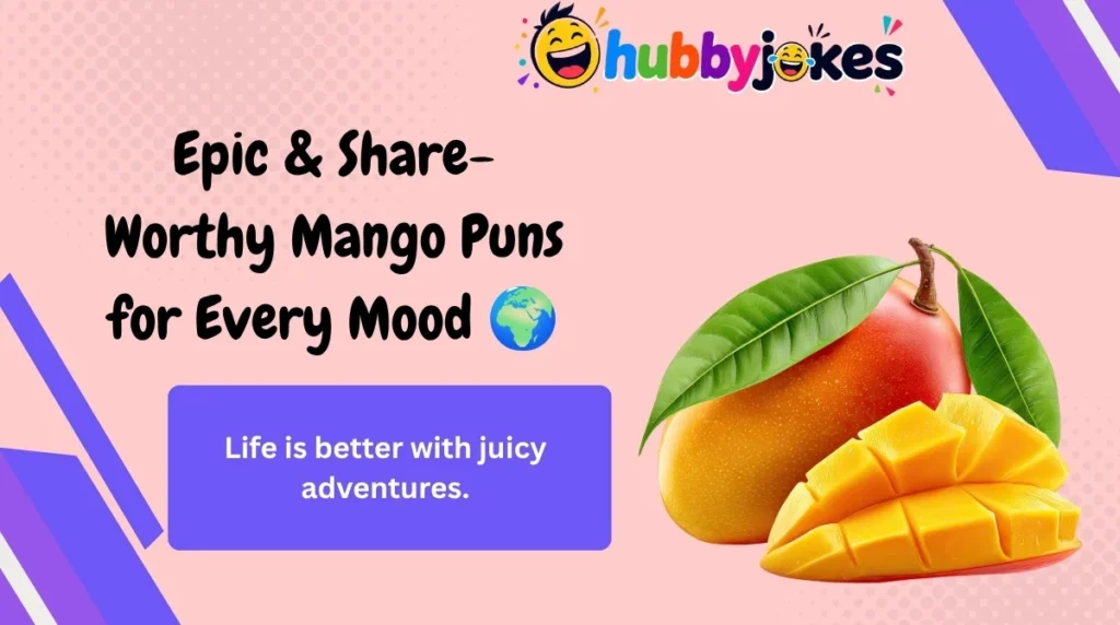 Epic & Share-Worthy Mango Puns for Every Mood π