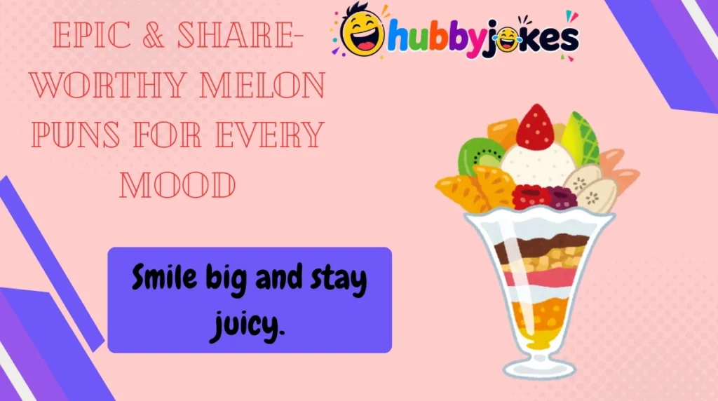 Epic & Share-Worthy Melon Puns for Every Mood
