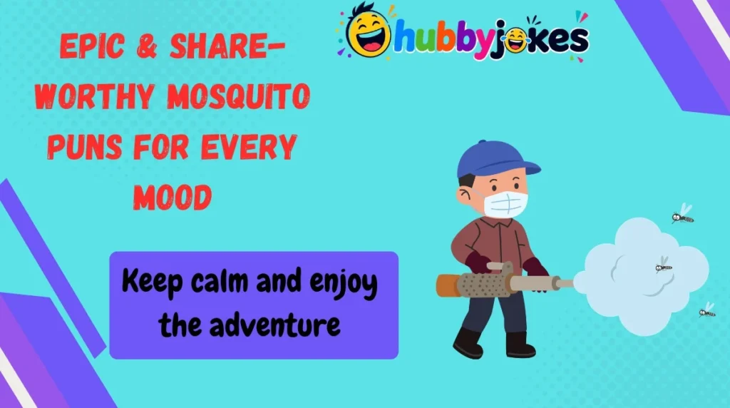 Epic & Share-Worthy Mosquito Puns for Every Mood