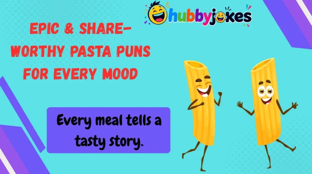 Epic & Share-Worthy Pasta Puns for Every Mood