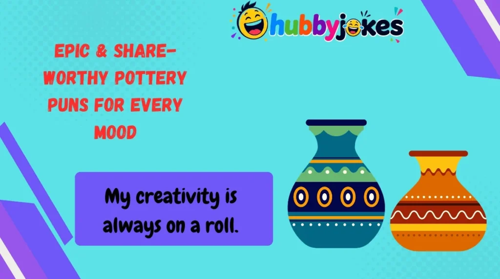 Epic & Share-Worthy Pottery Puns for Every Mood
