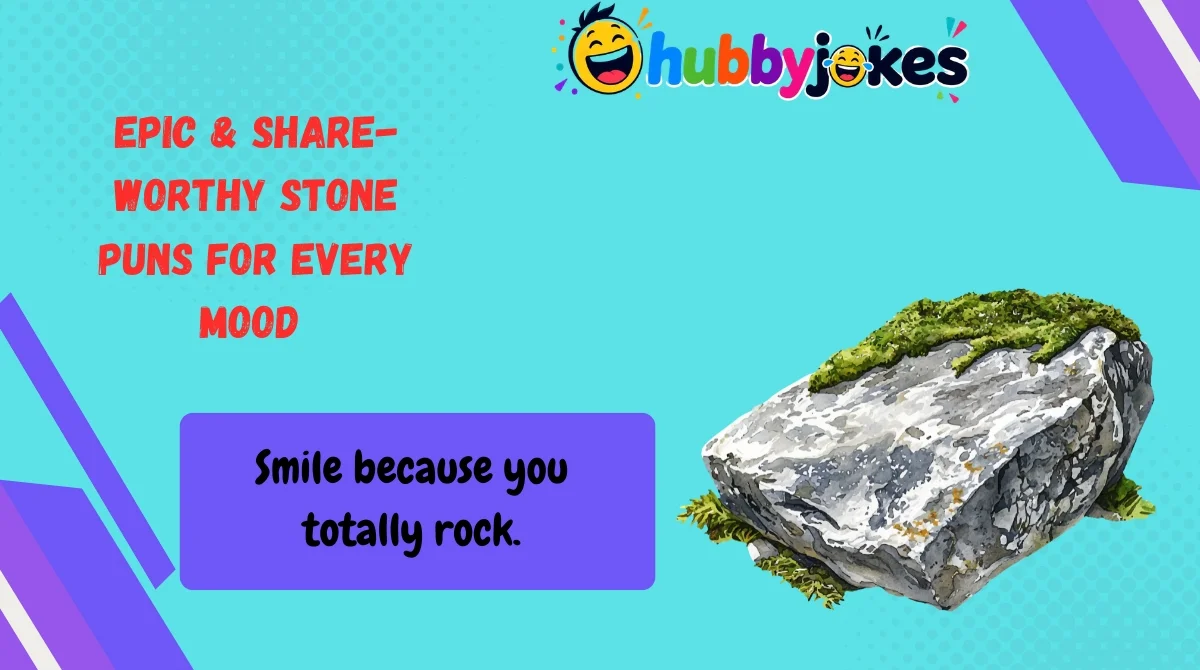 Epic & Share-Worthy Stone Puns for Every Mood 