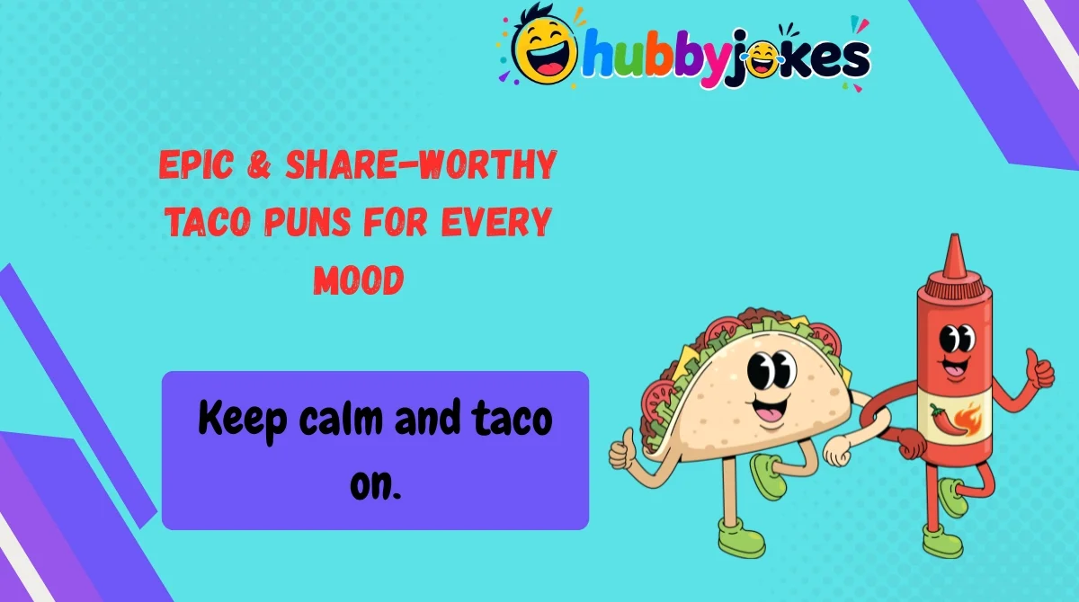 Epic & Share-Worthy Taco Puns for Every Mood