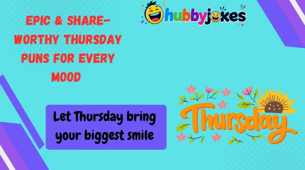 Epic & Share-Worthy Thursday Puns for Every Mood 