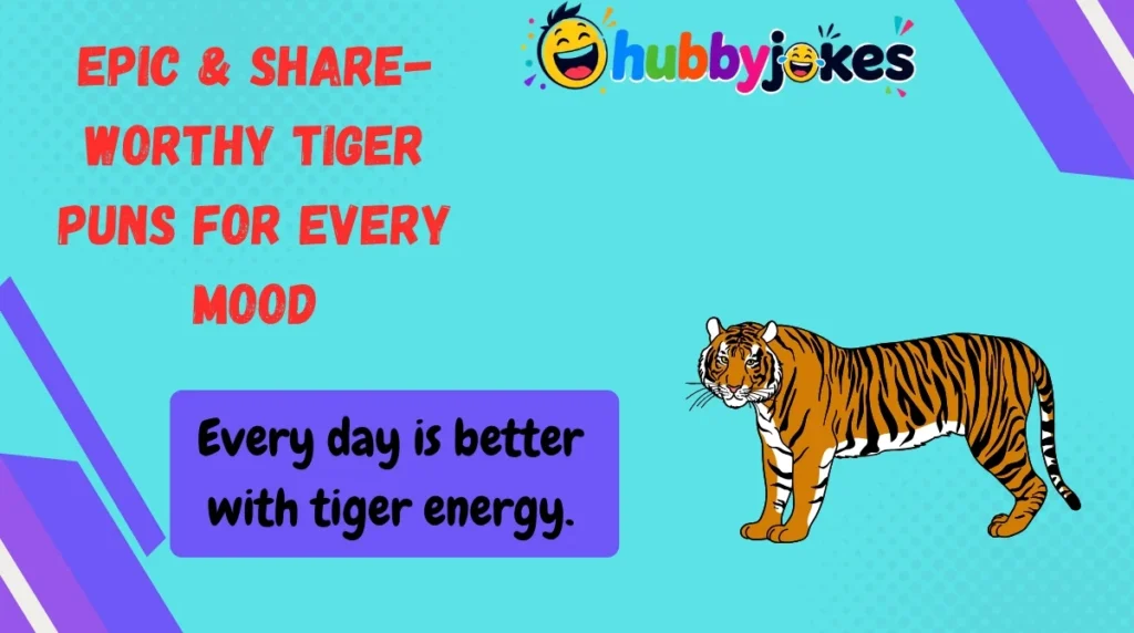 Epic & Share-Worthy Tiger Puns for Every Mood