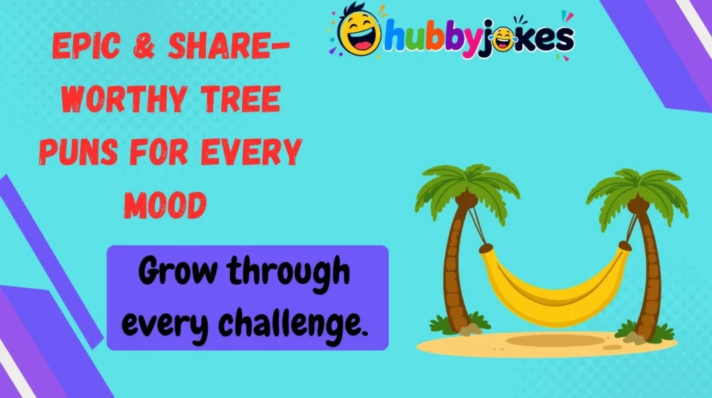 Epic & Share-Worthy Tree Puns for Every Mood 