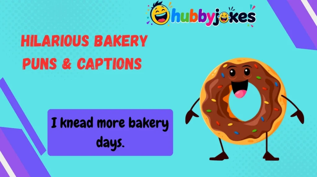 Hilarious Bakery Puns & Captions 