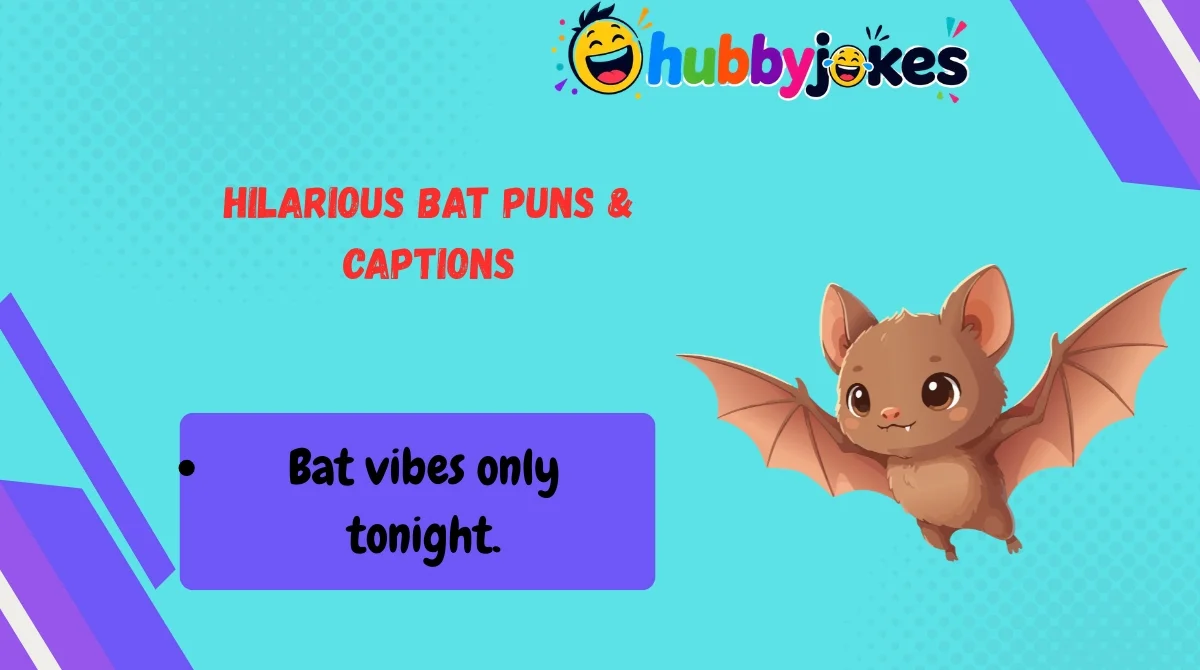 Hilarious Bat Puns & Captions