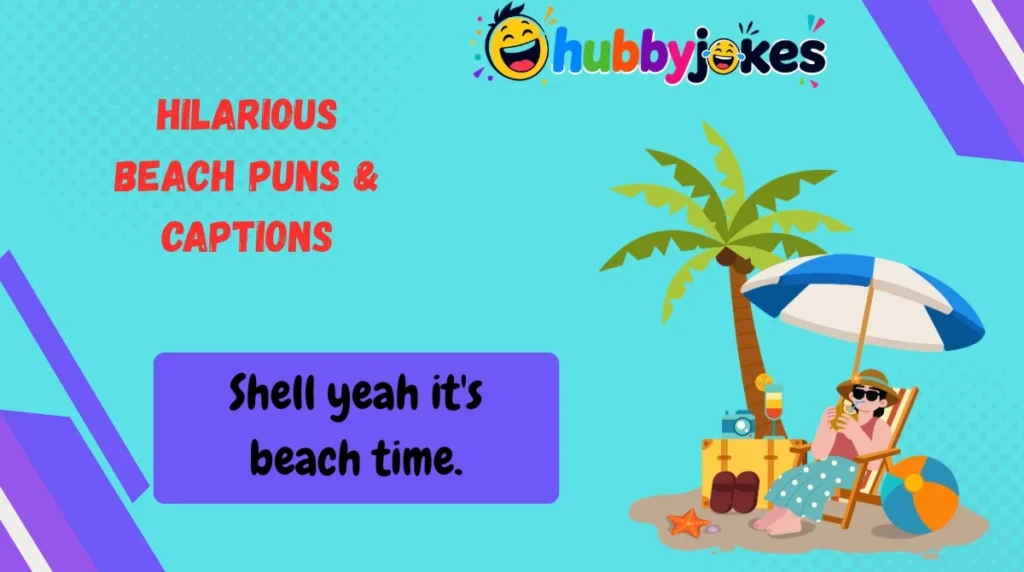 Hilarious Beach Puns & Captions