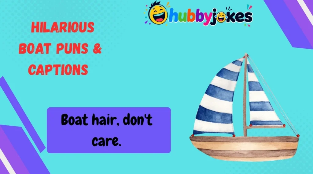 Hilarious Boat Puns & Captions
