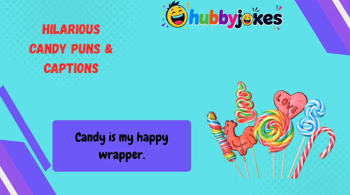Hilarious Candy Puns & Captions 