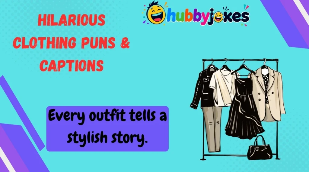 Hilarious Clothing Puns & Captions 