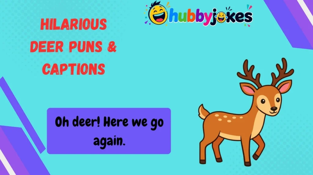 Hilarious Deer Puns & Captions