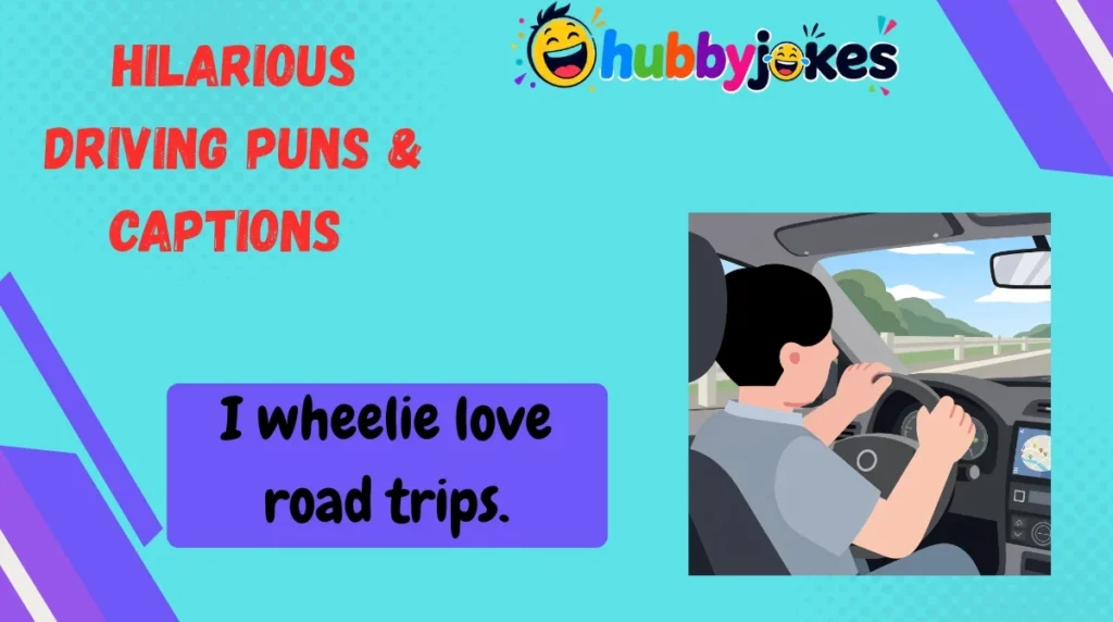 Hilarious Driving Puns & Captions 