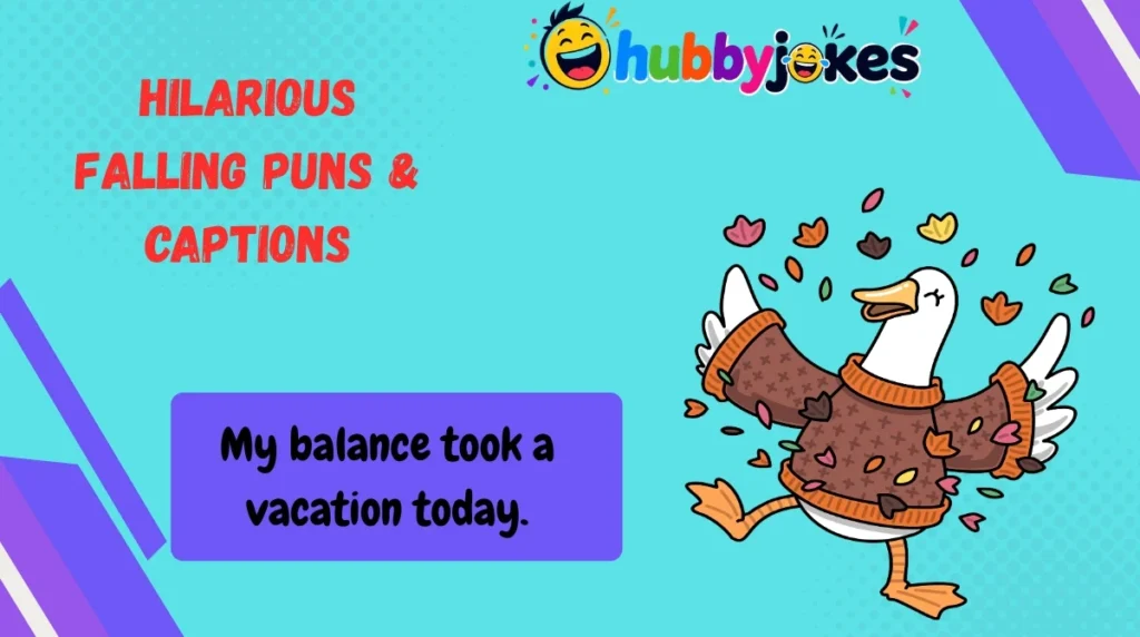 Hilarious Falling Puns & Captions
