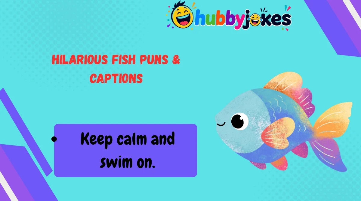 Hilarious Fish Puns & Captions