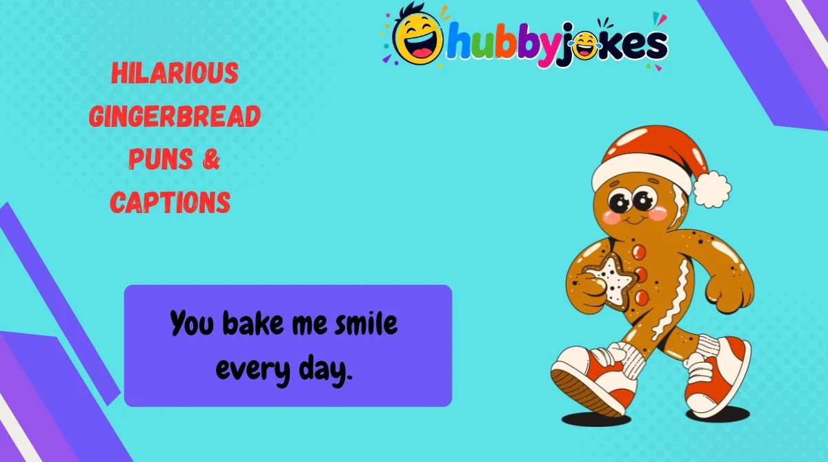 Hilarious Gingerbread Puns & Captions 