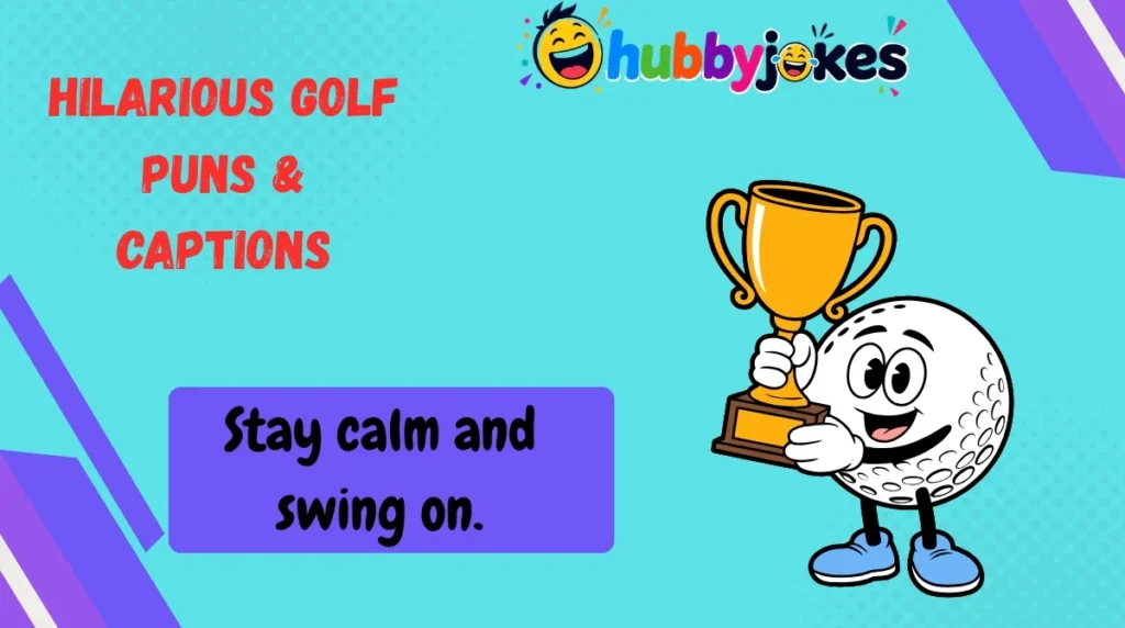 Hilarious Golf Puns & Captions