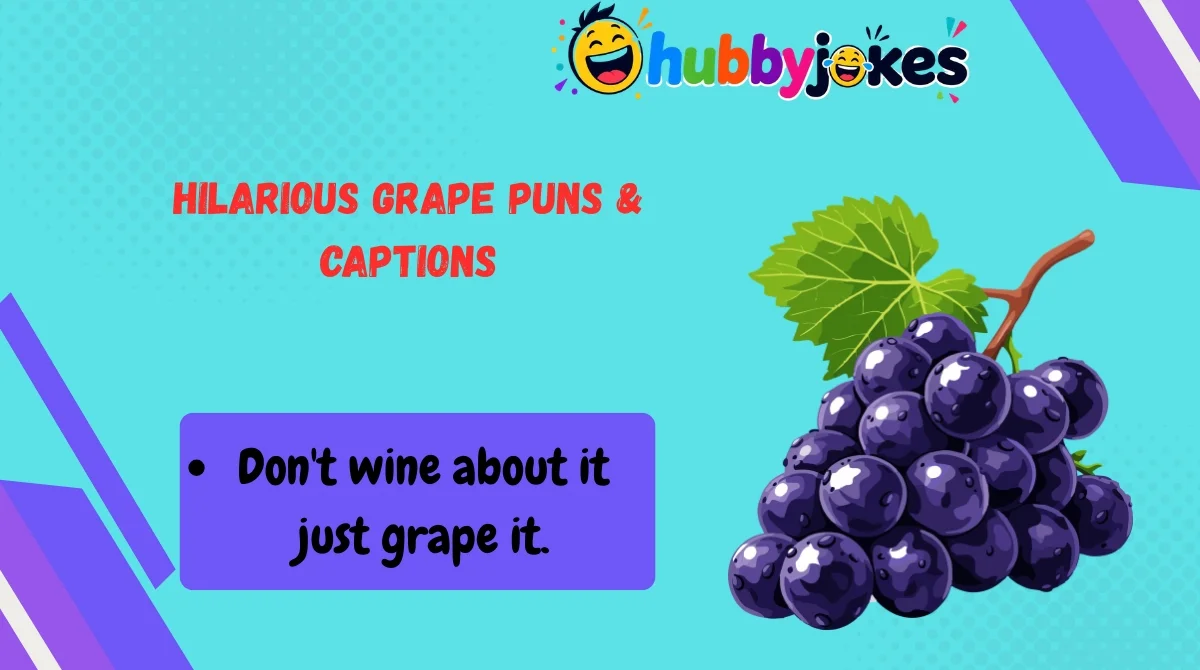 Hilarious Grape Puns & Captions