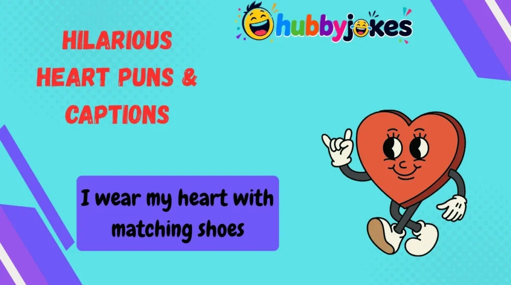 Hilarious Heart Puns & Captions