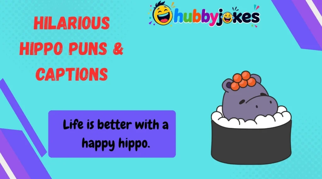 Hilarious Hippo Puns & Captions