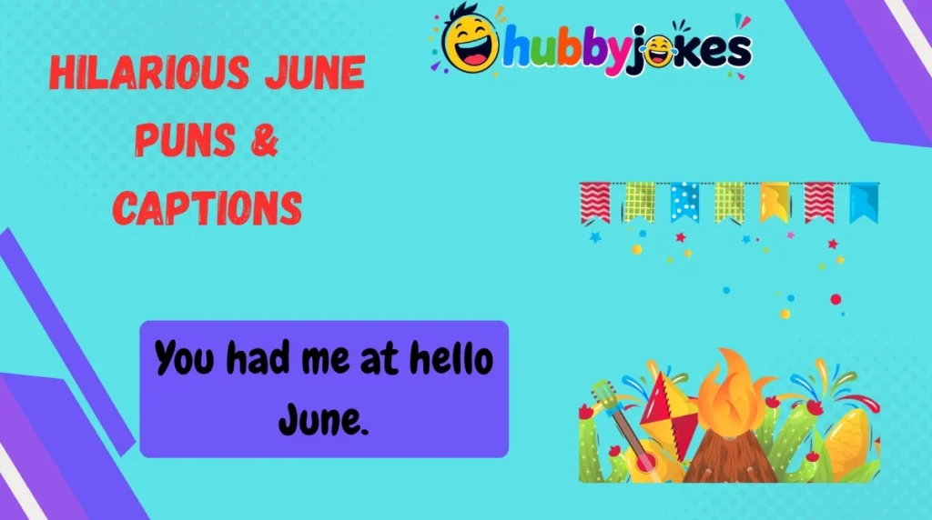 Hilarious June Puns & Captions