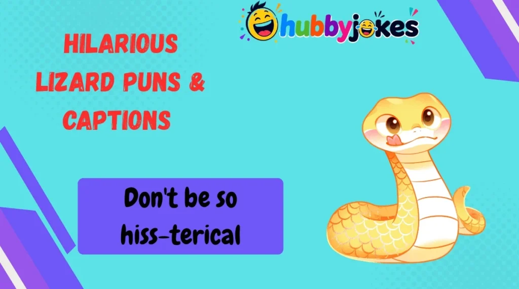Hilarious Lizard Puns & Captions 