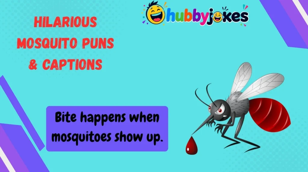 Hilarious Mosquito Puns & Captions
