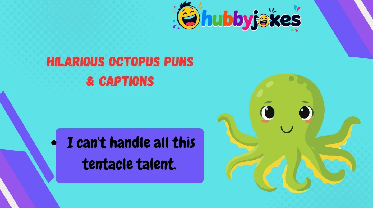 Hilarious Octopus Puns & Captions