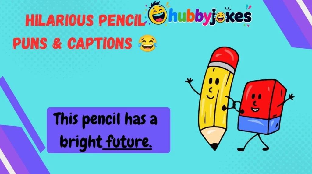 Hilarious Pencil Puns & Captions 😂