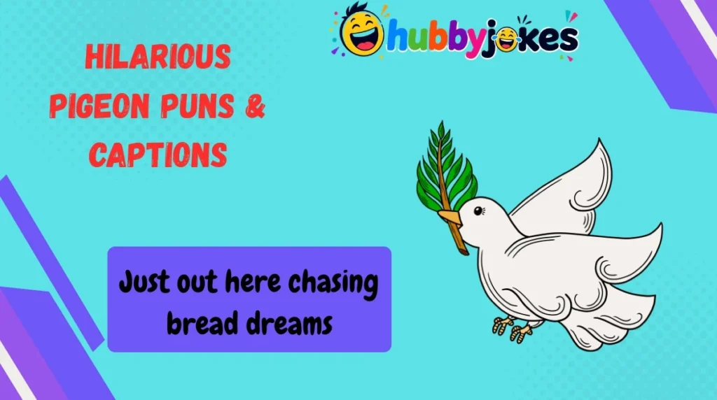 Hilarious Pigeon Puns & Captions