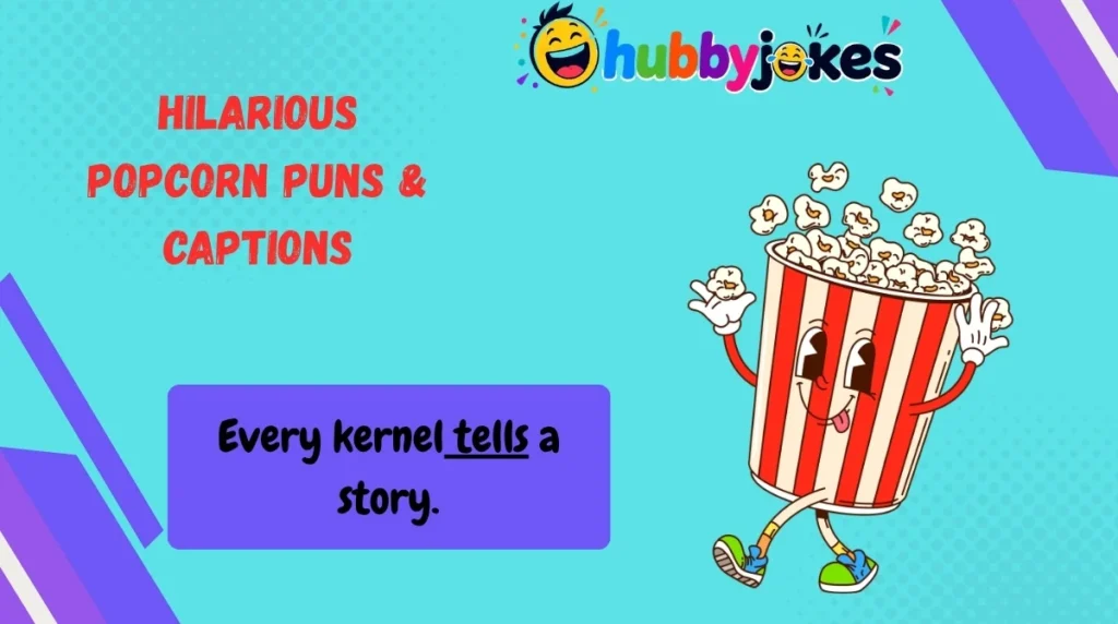 Hilarious Popcorn Puns & Captions