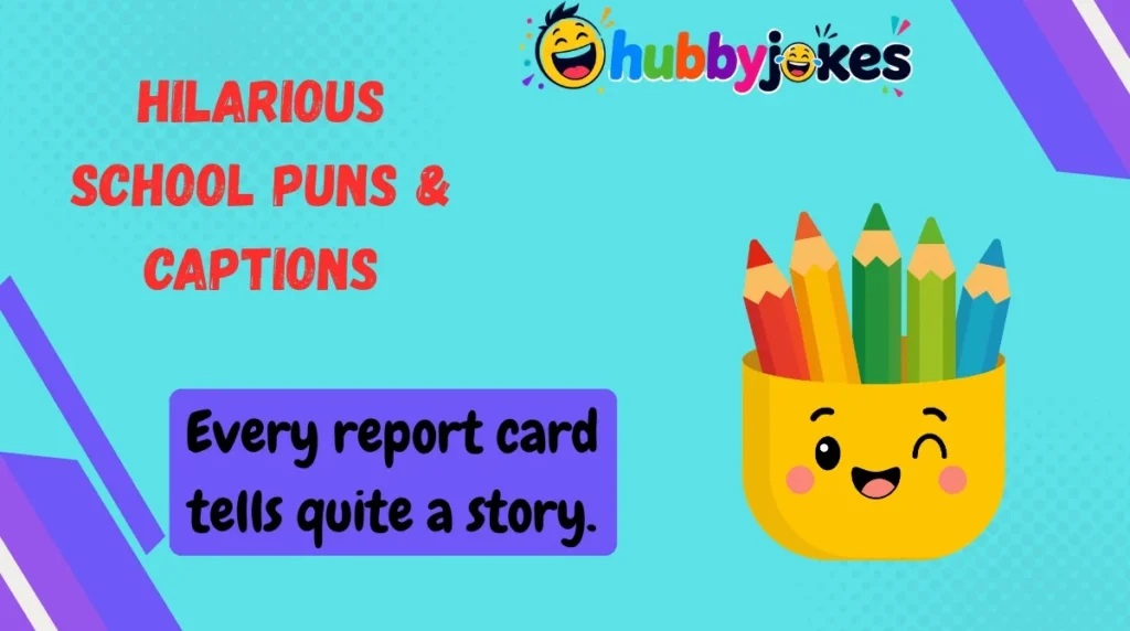 Hilarious School Puns & Captions