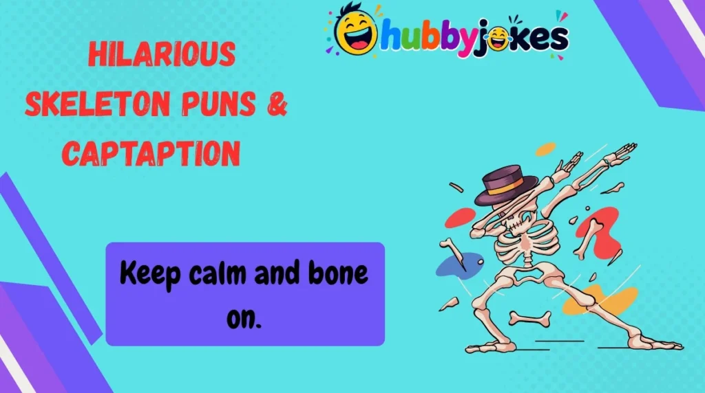  Hilarious Skeleton Puns & Captaption 