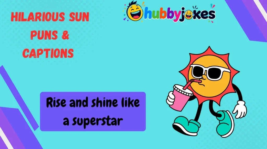 Hilarious Sun Puns & Captions 